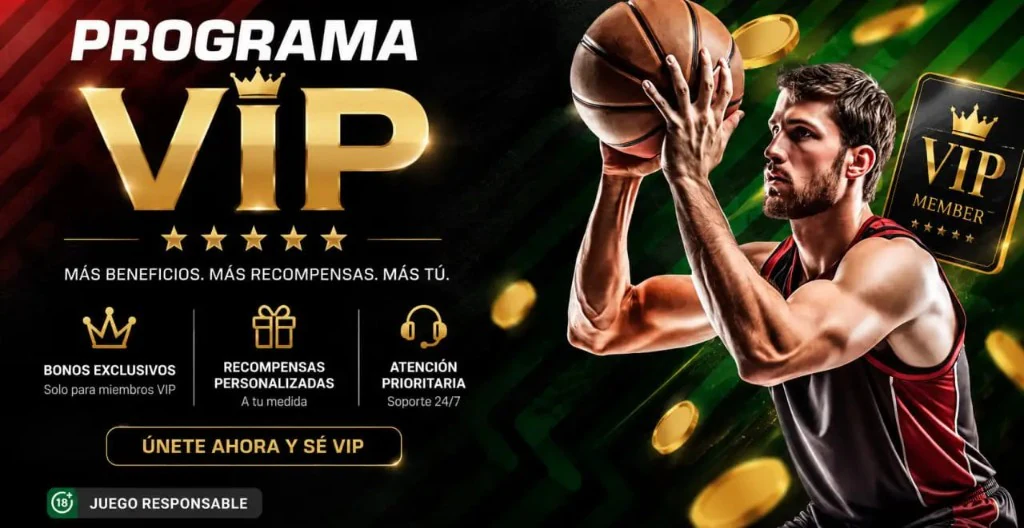 Programa VIP: más beneficios, recompensas personalizadas y atención prioritaria 24/7. Baloncesto, monedas y juego responsable 18+.